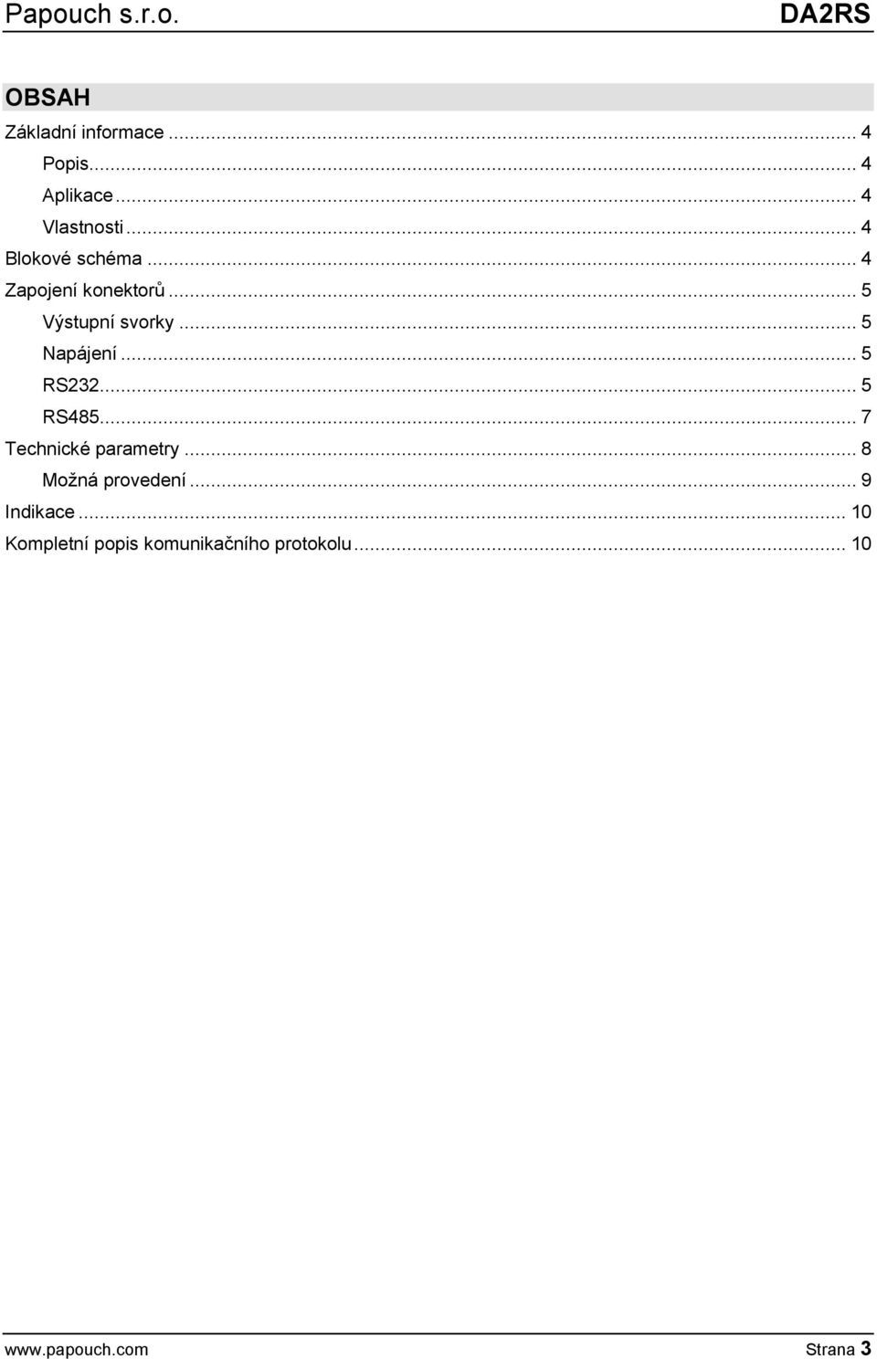 .. 5 Napájení... 5 RS232... 5 RS485... 7 Technické parametry.