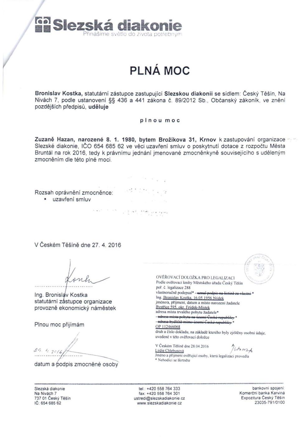 , Občanský zákoník, ve zněn í pozdějších předpisů, uděluje plnou moc Hazan, narozené 8. 1.