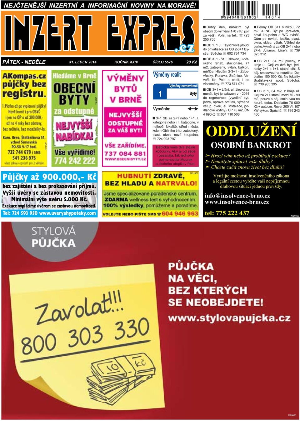 kategorie, v nejlepší lokalitě, střed města, kolem Obilního trhu, zateplený, plast. okna, nová koupelna. 724 993 797 Babička měla dva stejné kocourky.