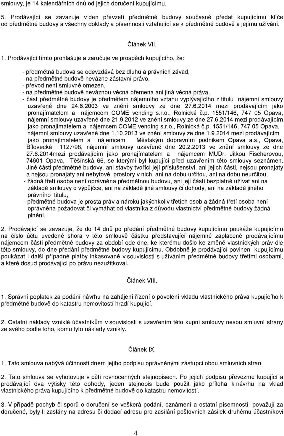Článek VII. 1.