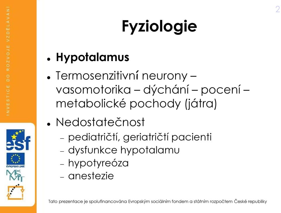 (játra) Nedostatečnost pediatričtí, geriatričtí