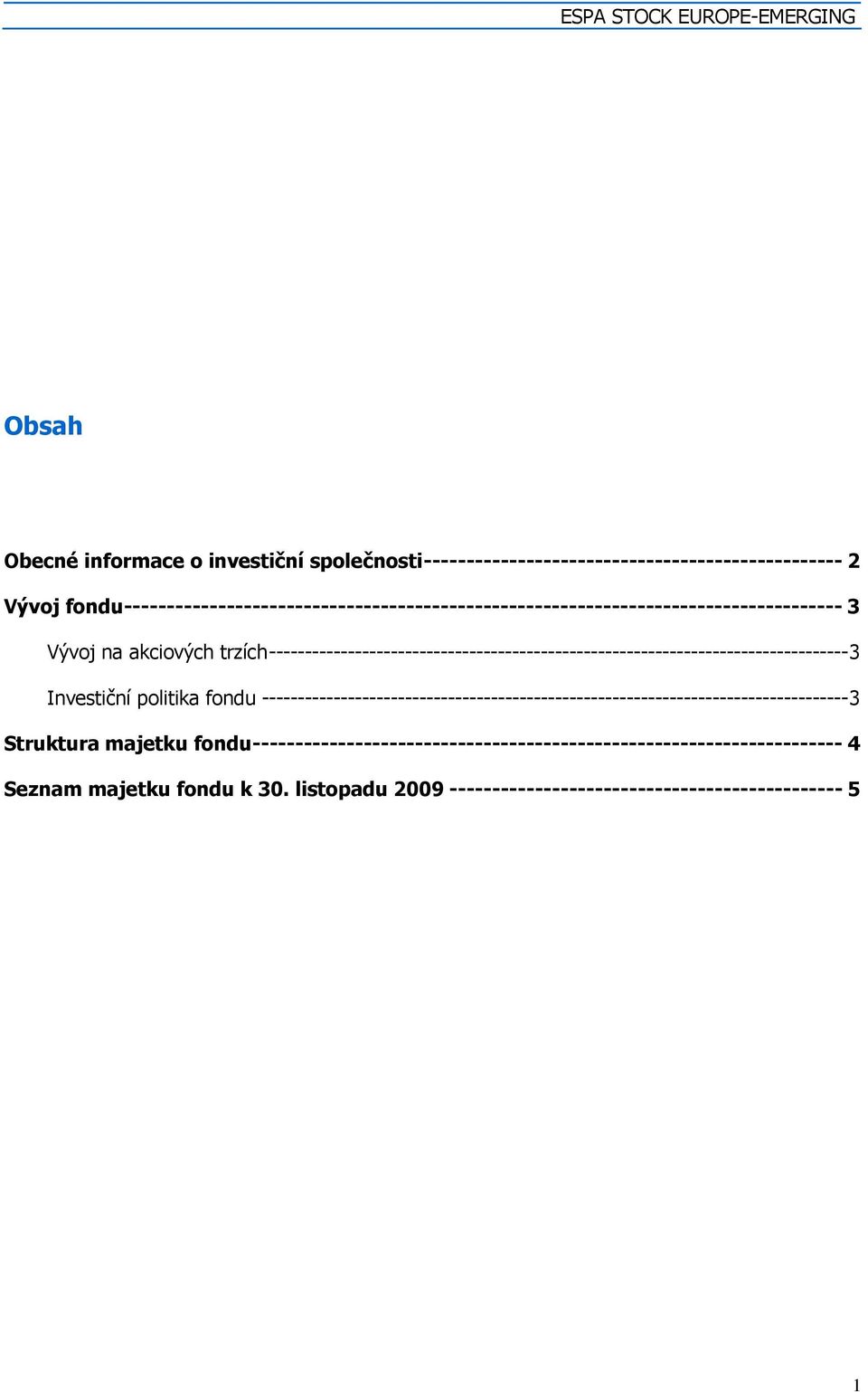 trzích---------------------------------------------------------------------------------3 Investiční politika fondu