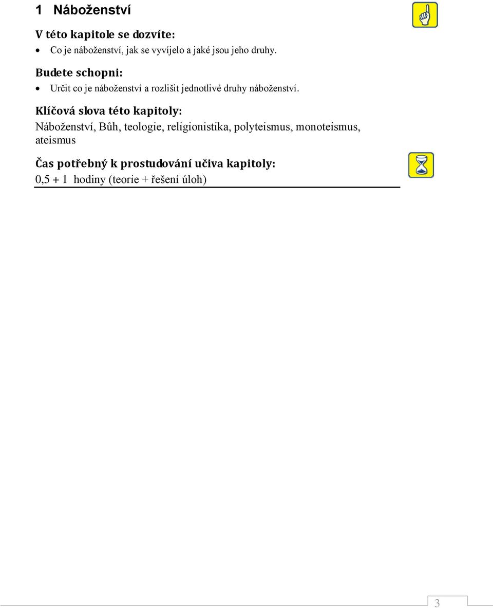 Klíčová slova této kapitoly: Náboženství, Bůh, teologie, religionistika, polyteismus,