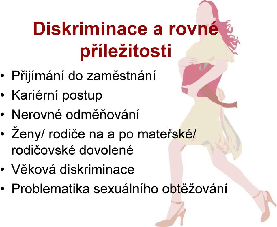 Ženy/ rodiče na a po mateřské/ rodičovské