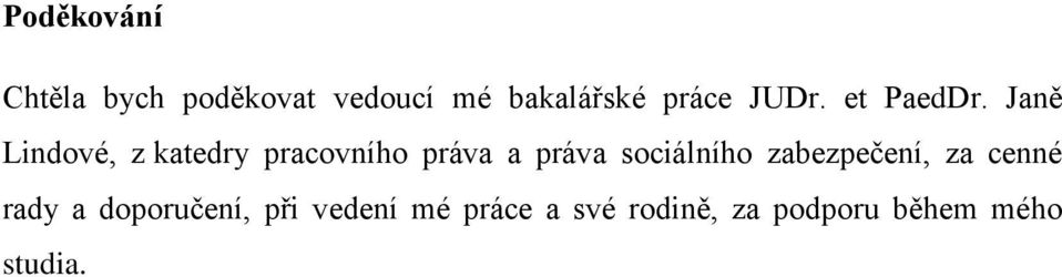 Janě Lindové, z katedry pracovního práva a práva sociálního