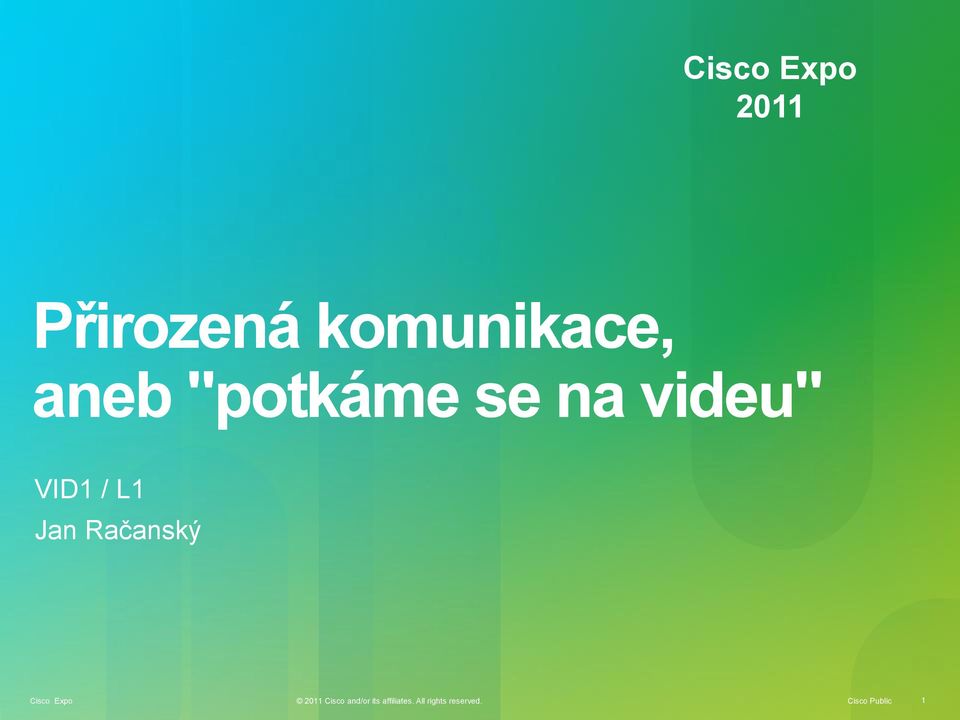 Račanský Cisco Expo 2011 Cisco and/or its