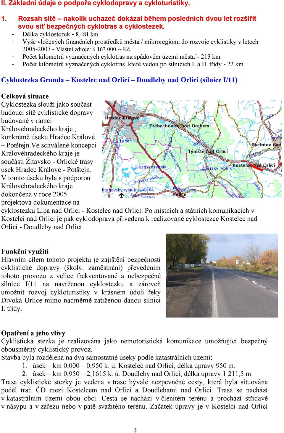 cyklotras na spádovém území města - 213 km - Počet kilometrů vyznačených cyklotras, které vedou po silnicích I. a II.