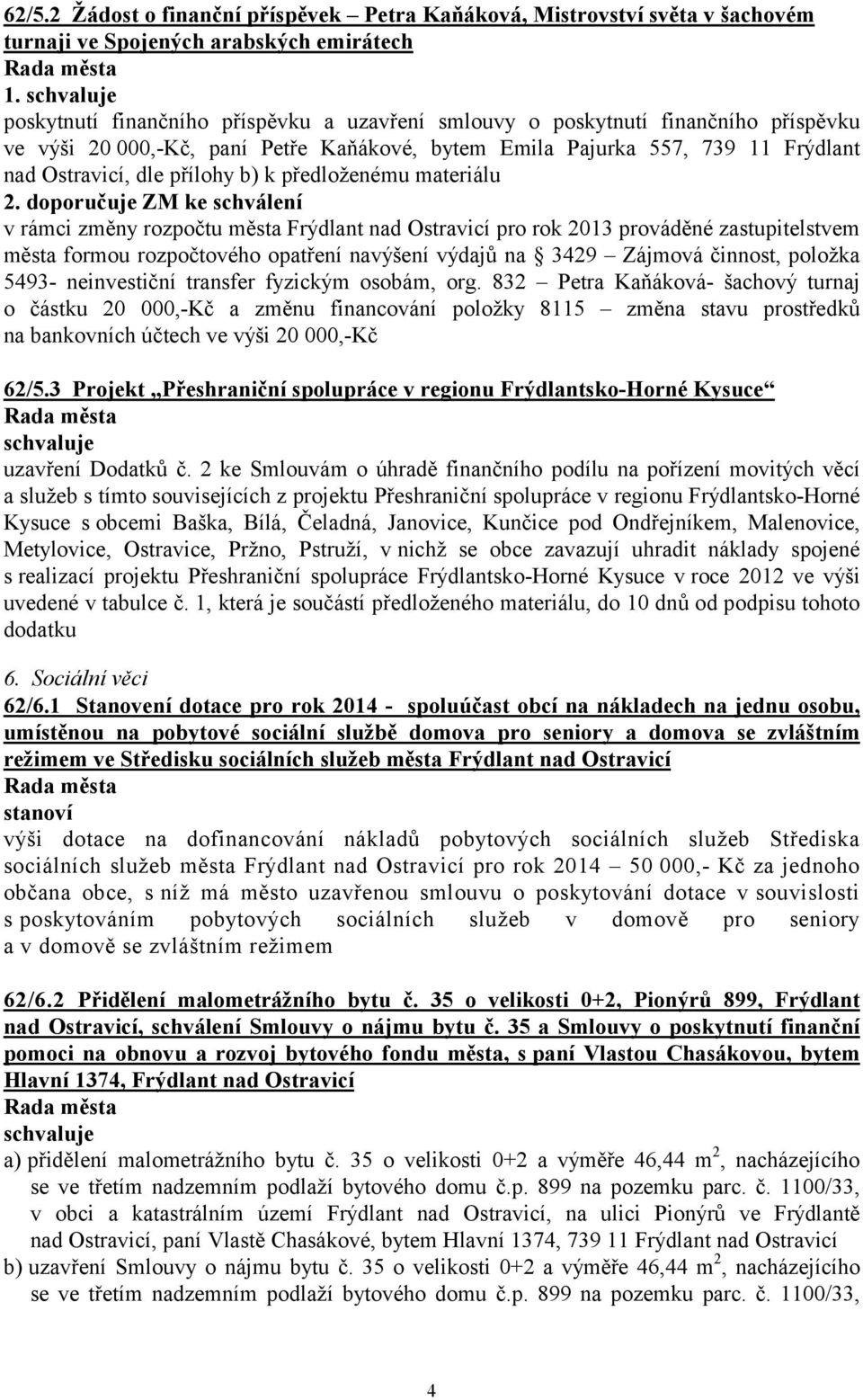 předloženému materiálu 2.