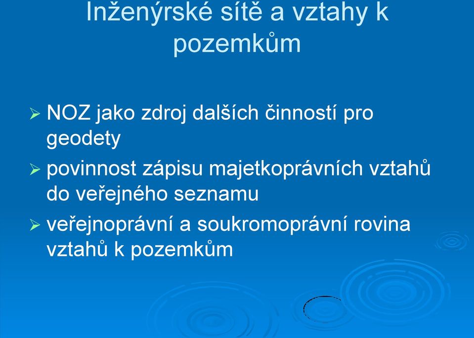 zápisu majetkoprávních vztahů do veřejného