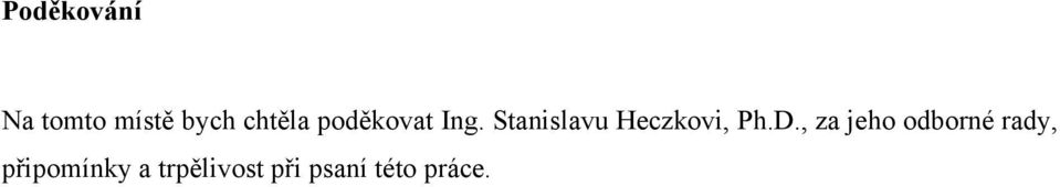 Stanislavu Heczkovi, Ph.D.