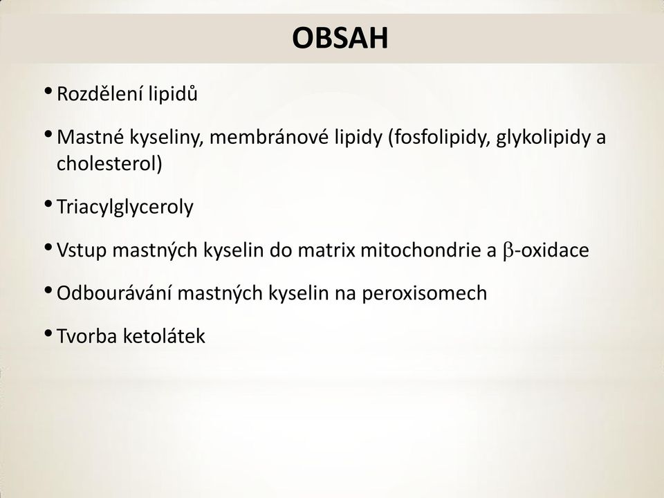 Vstup mastných kyselin do matrix mitochondrie a b-oxidace