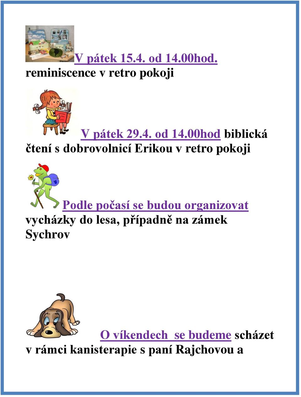 00hod biblická čtení s dobrovolnicí Erikou v retro pokoji Podle