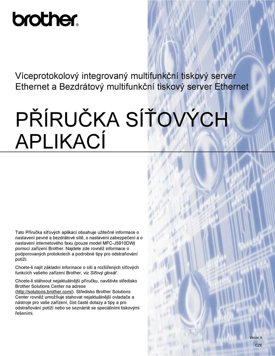 Najdete zde rovněž informace o podporovaných protokolech a podrobné tipy pro odstraňování potíží.