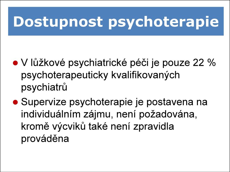 Supervize psychoterapie je postavena na individuálním