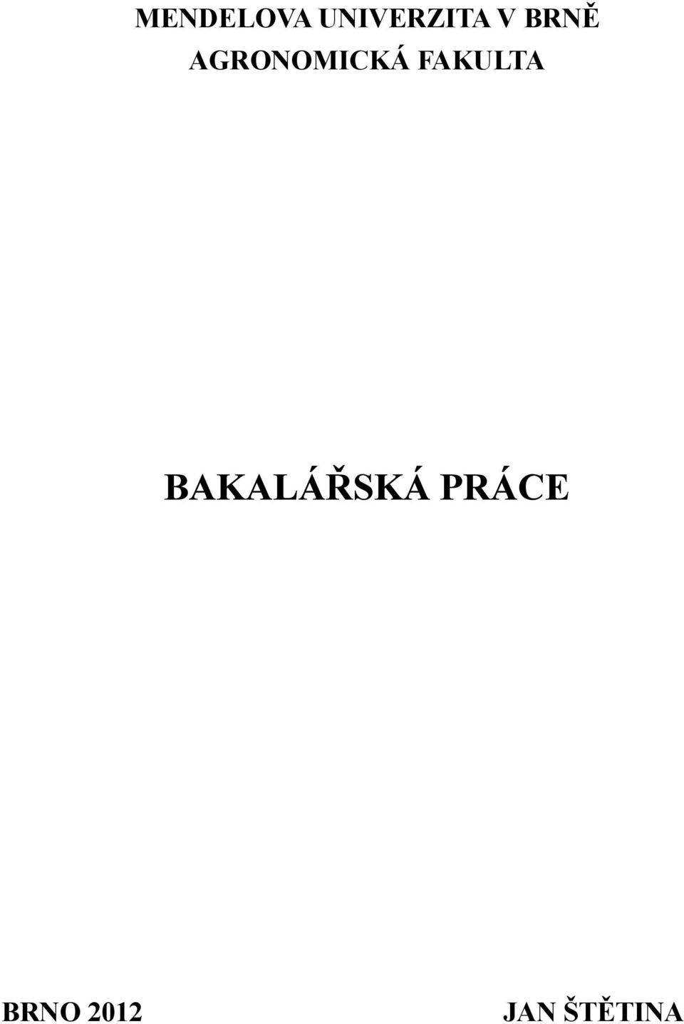 FAKULTA BAKALÁŘSKÁ