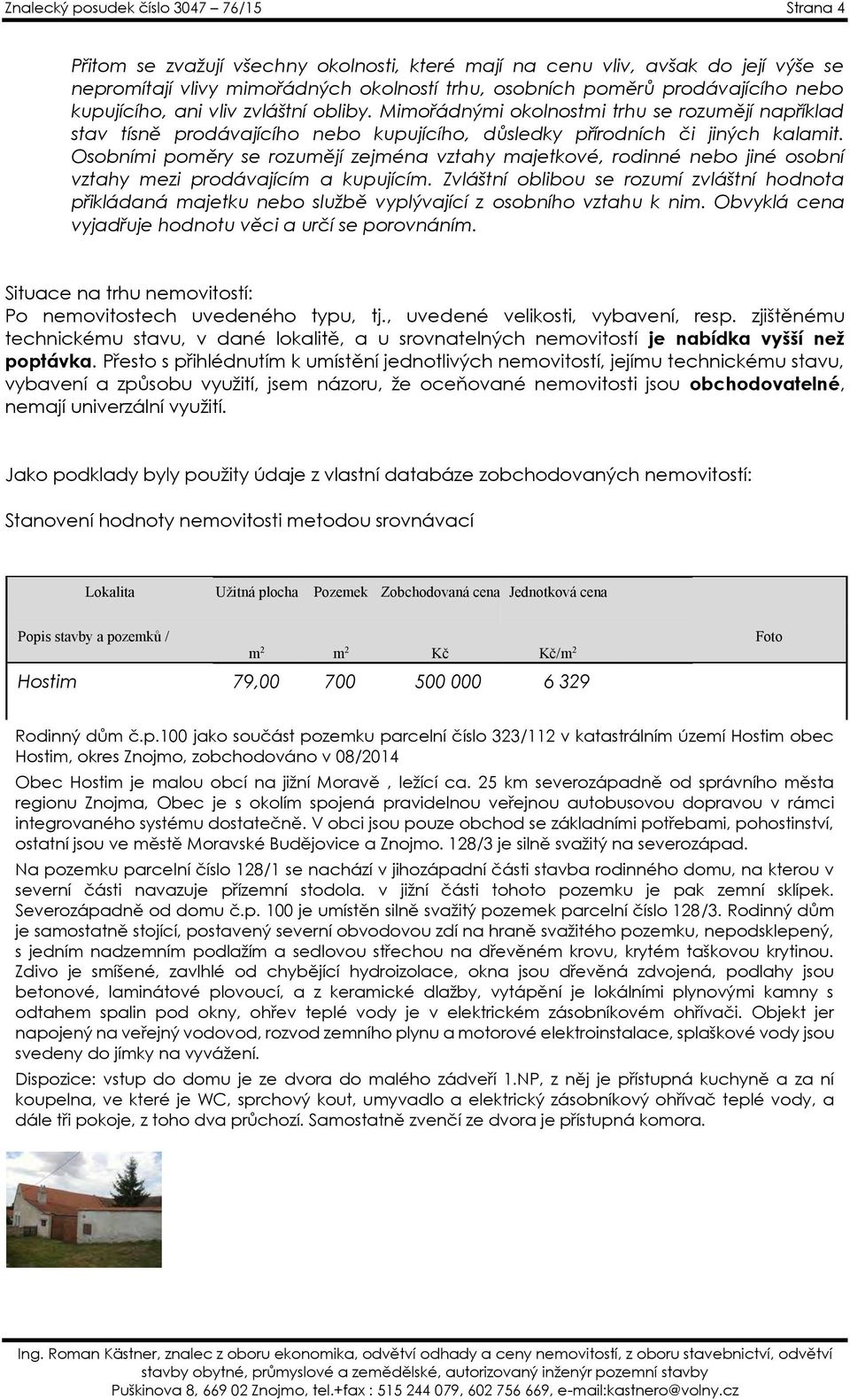 Osobními poměry se rozumějí zejména vztahy majetkové, rodinné nebo jiné osobní vztahy mezi prodávajícím a kupujícím.