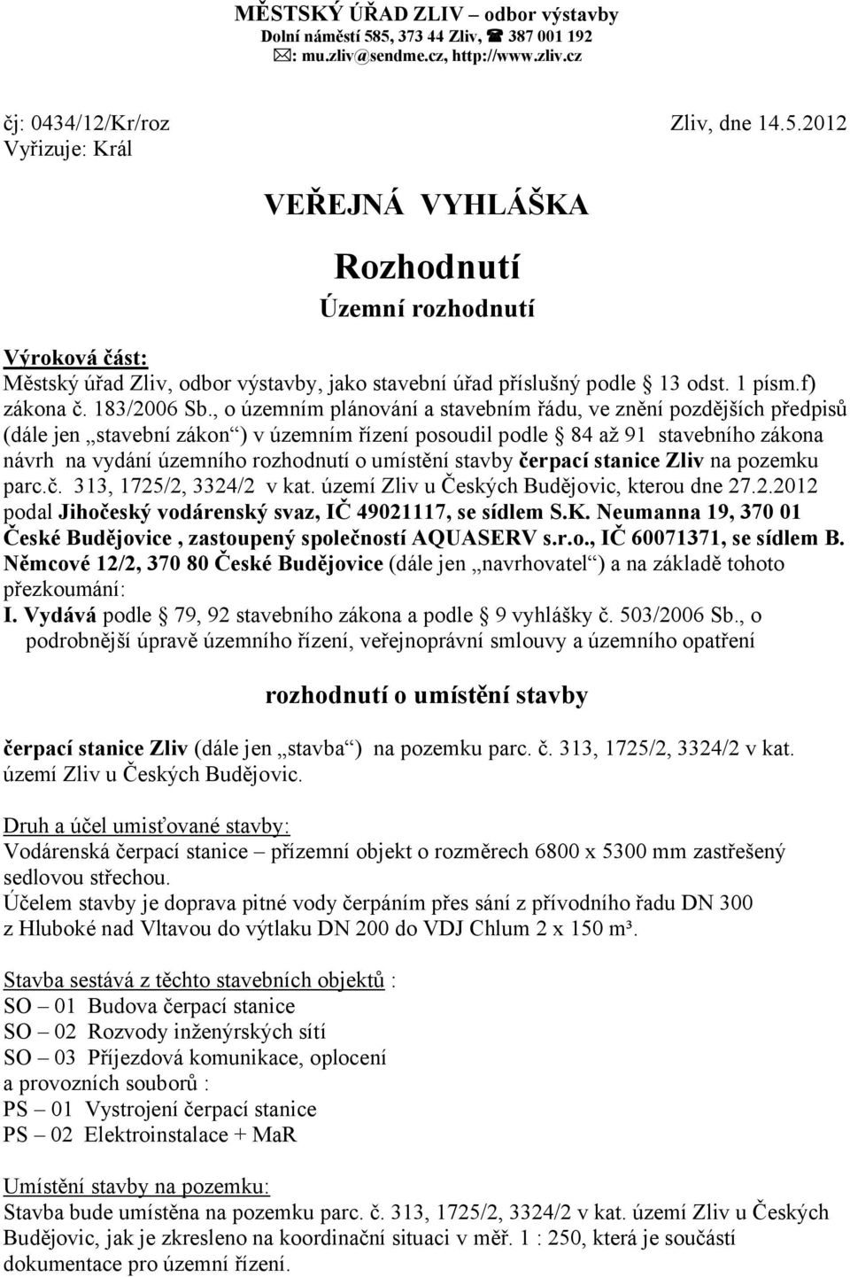 1 písm.f) zákona č. 183/2006 Sb.