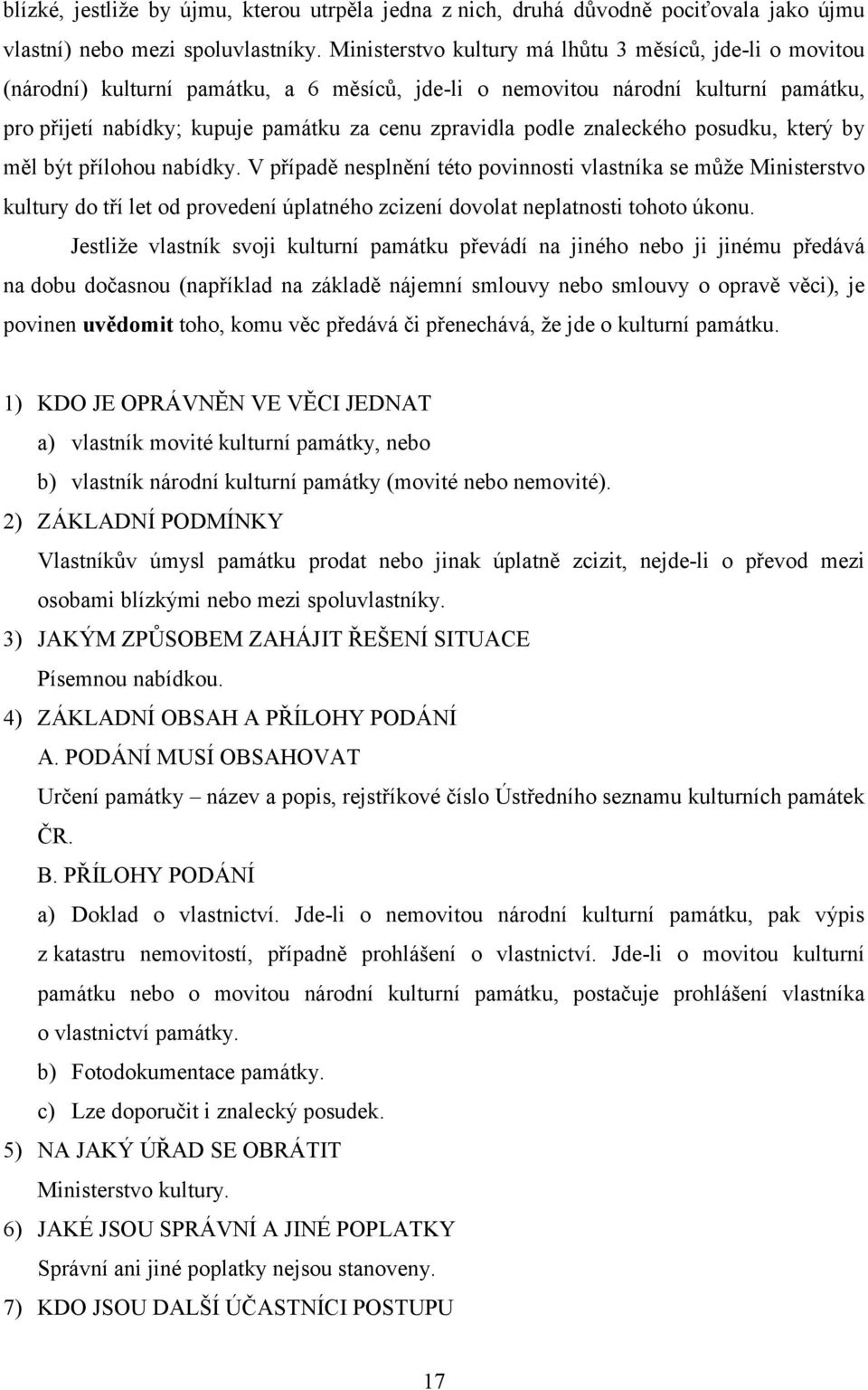 podle znaleckého posudku, který by měl být přílohou nabídky.