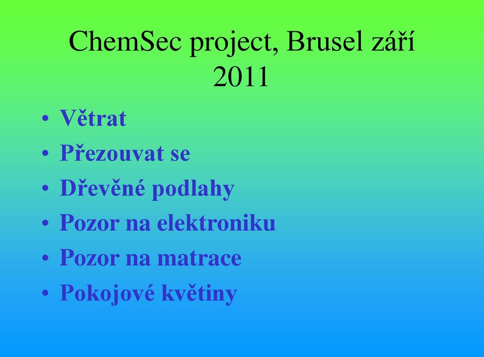 Dřevěné podlahy Pozor na