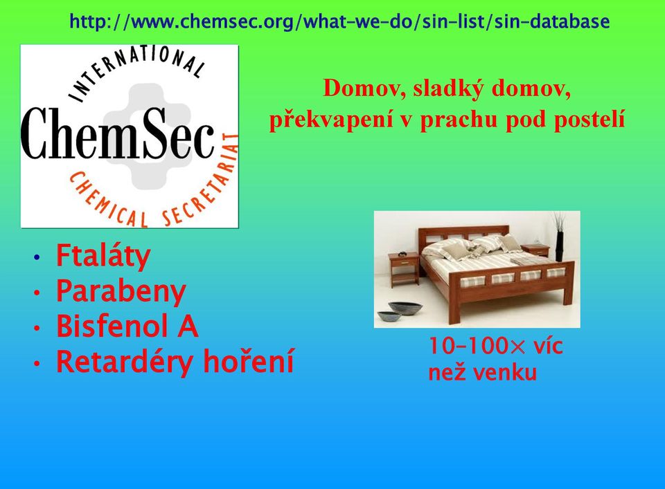 sladký domov, překvapení v prachu pod