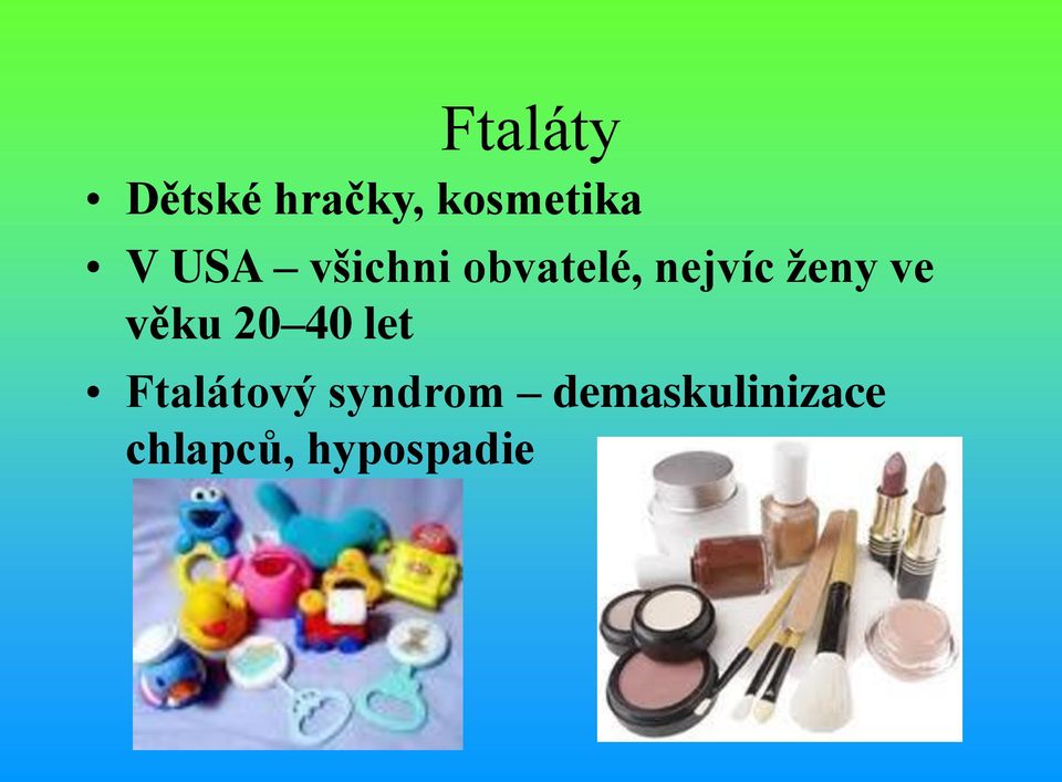 ve věku 20 40 let Ftalátový