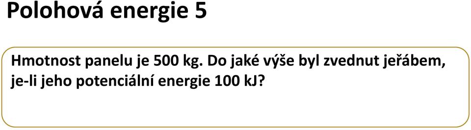 Do jaké výše byl zvednut