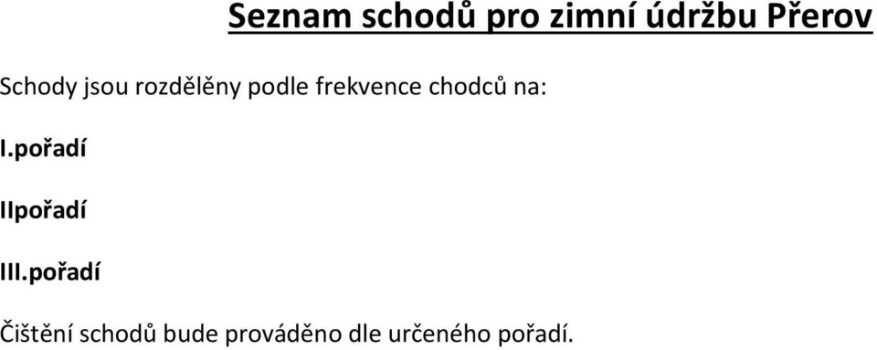 chodců na: I.pořadí IIpořadí III.