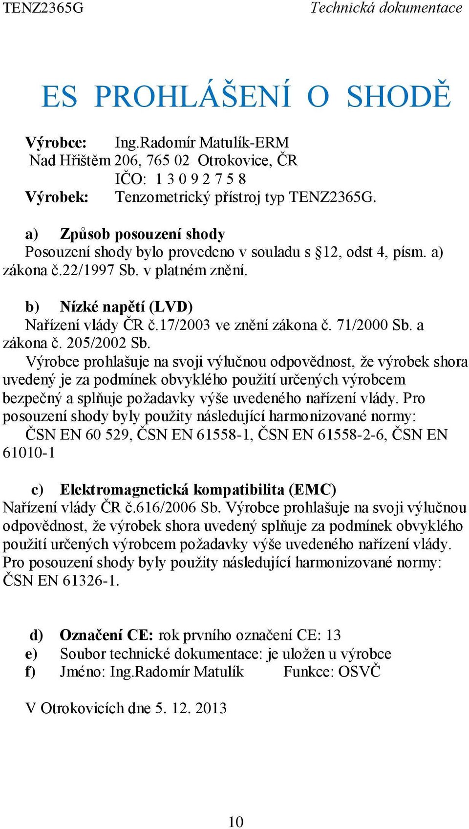 71/2000 Sb. a zákona č. 205/2002 Sb.