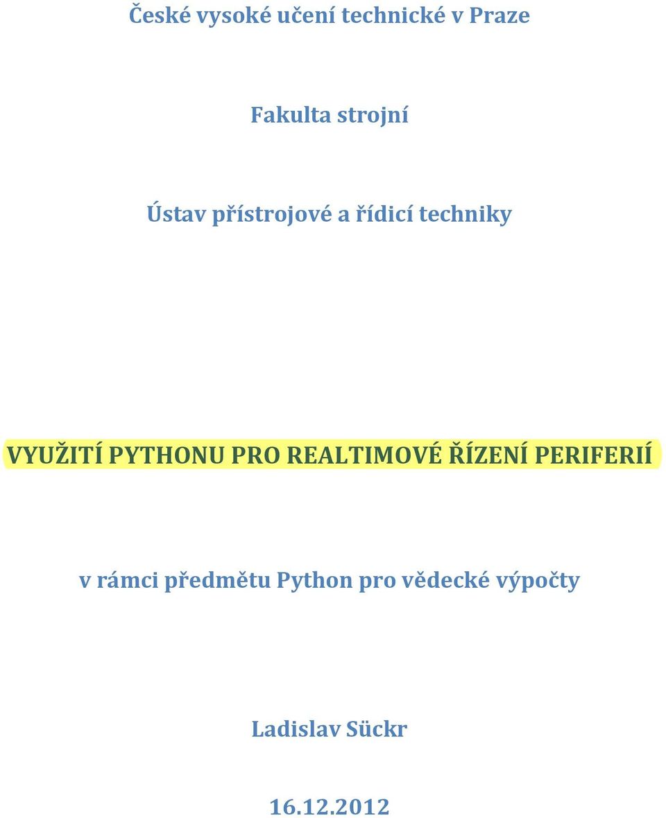 PYTHONU PRO REALTIMOVÉ ŘÍZENÍ PERIFERIÍ v rámci