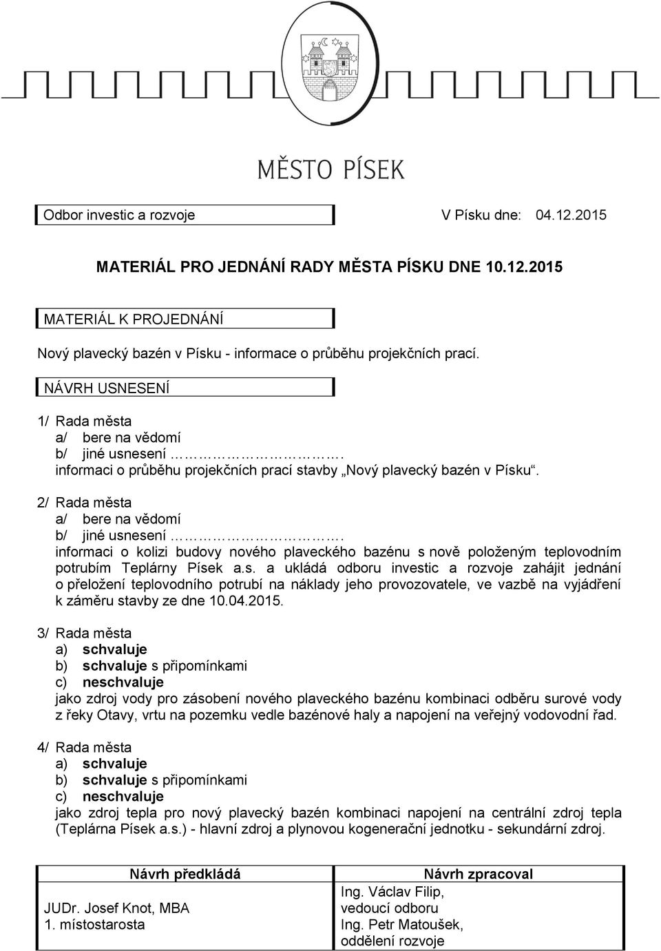informaci o kolizi budovy nového plaveckého bazénu s 