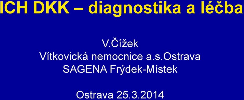 Čížek Vítkovická nemocnice