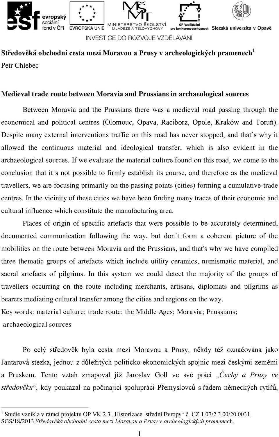 Středověká obchodní cesta mezi Moravou a Prusy v archeologických pramenech  1 Petr Chlebec - PDF Free Download