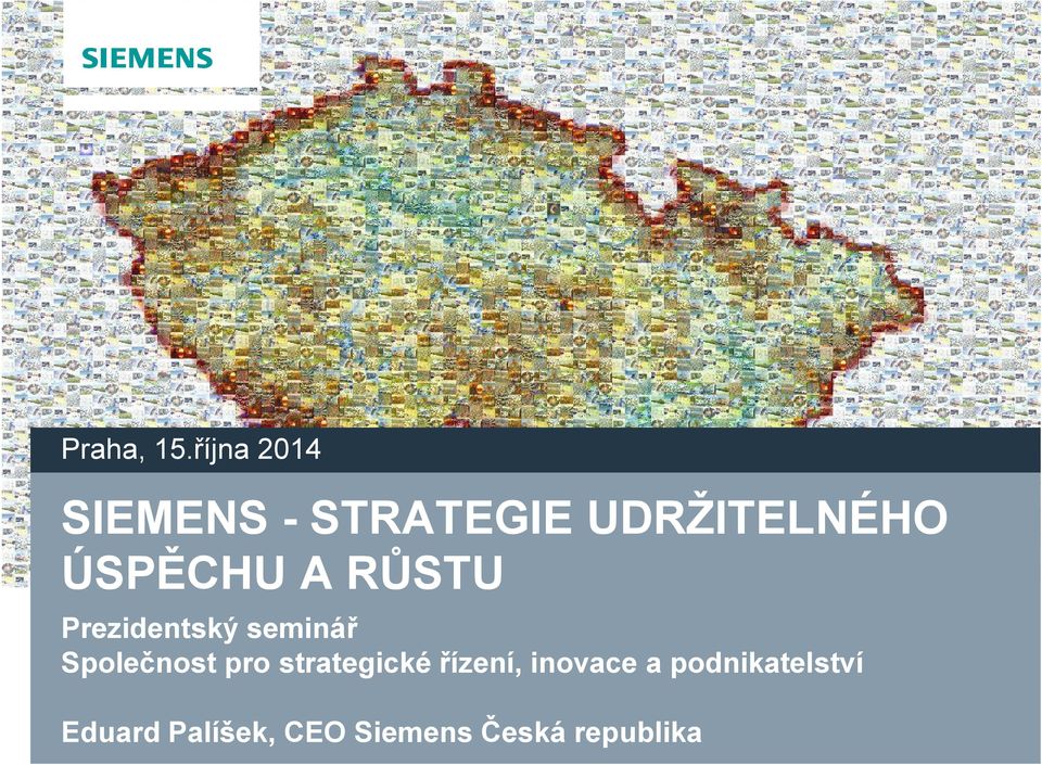 UDRŽITELNÉHO ÚSP CHU A R STU Prezidentský