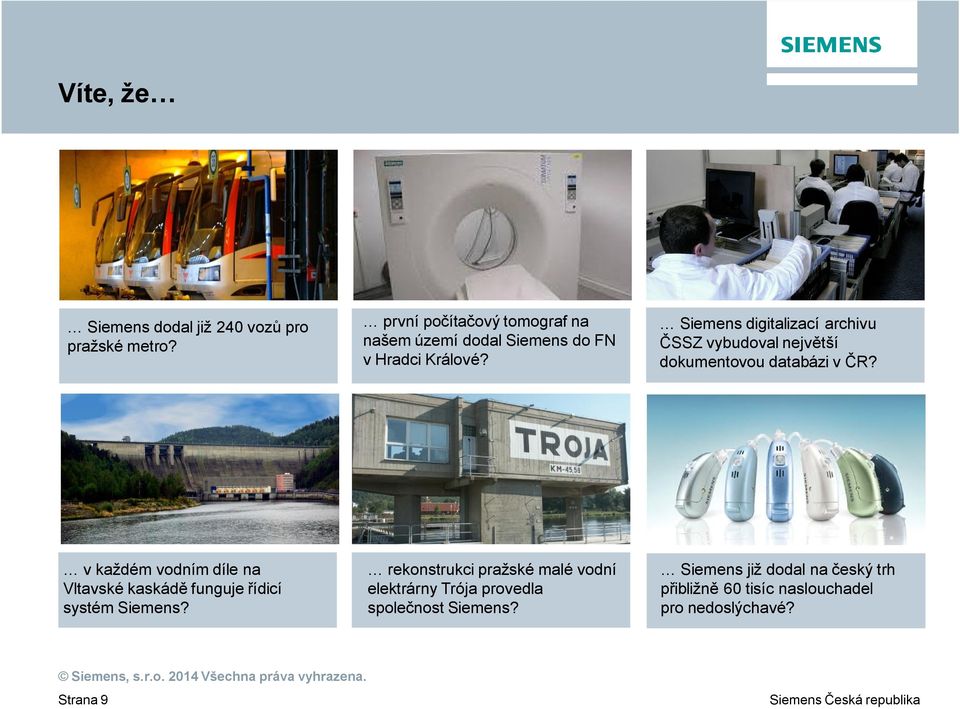 Siemens digitalizací archivu SSZ vybudoval nejv tší dokumentovou databázi v R?