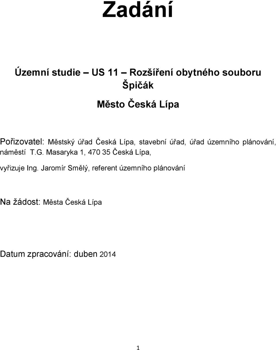 náměstí T.G. Masaryka 1, 470 35 Česká Lípa, vyřizuje Ing.