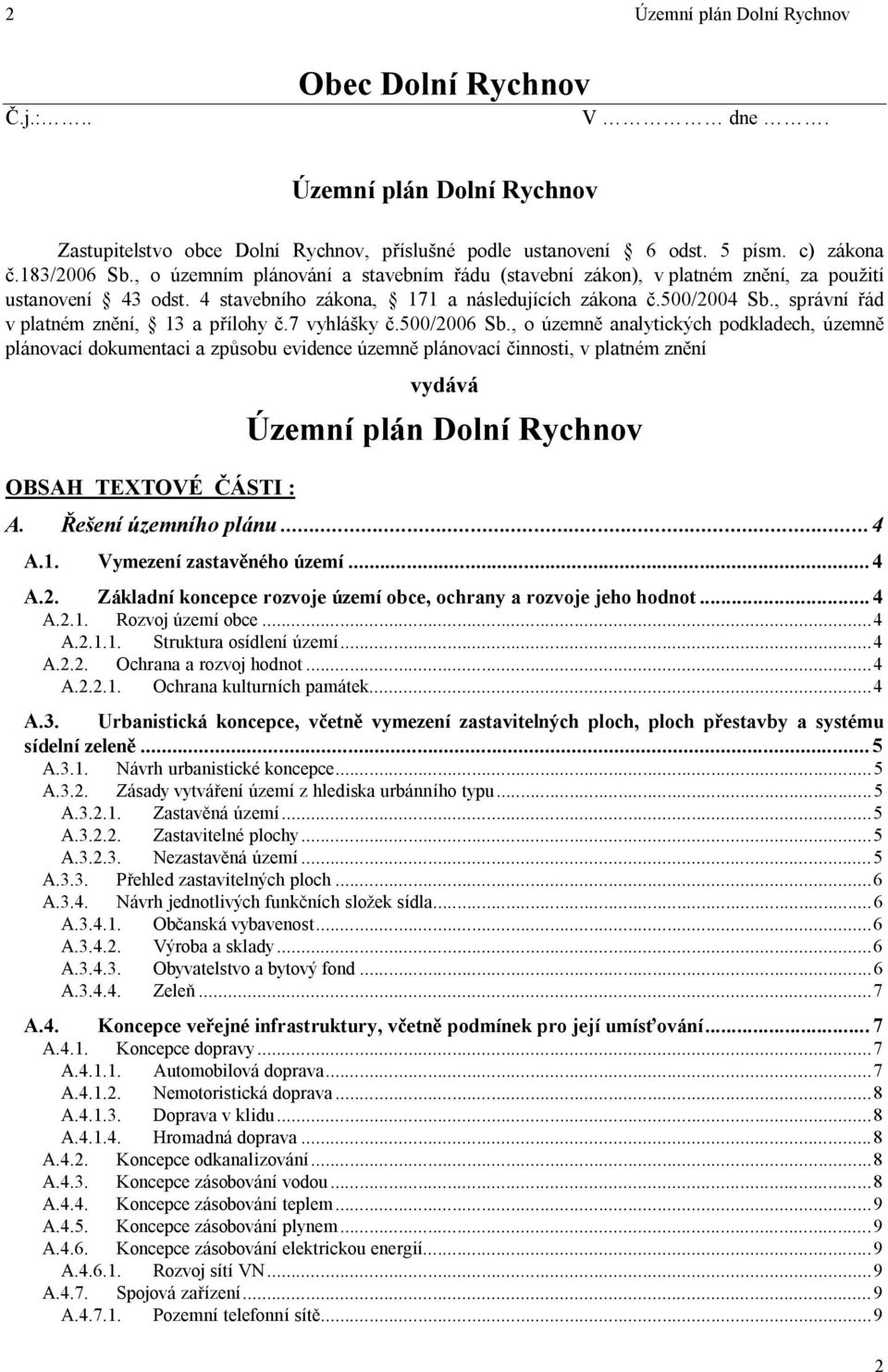, správní ád v platném zn ní, 13 a p ílohy.7 vyhlá ky.500/2006 Sb.