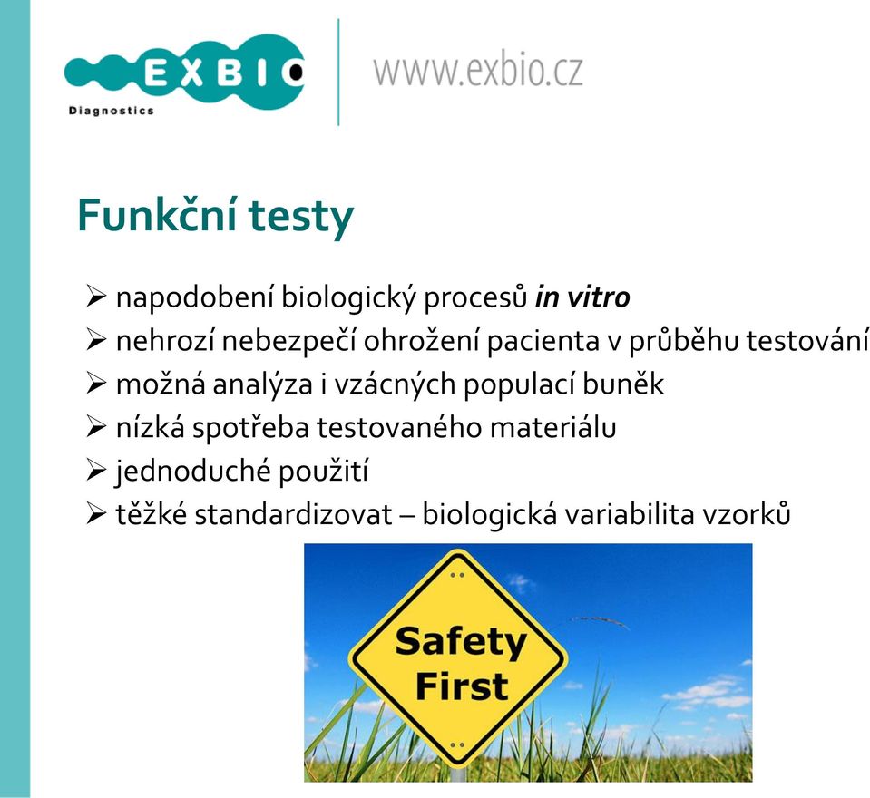 vzácných populací buněk nízká spotřeba testovaného materiálu