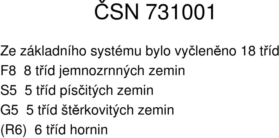 jemnozrnných zemin S5 5 tříd písčitých