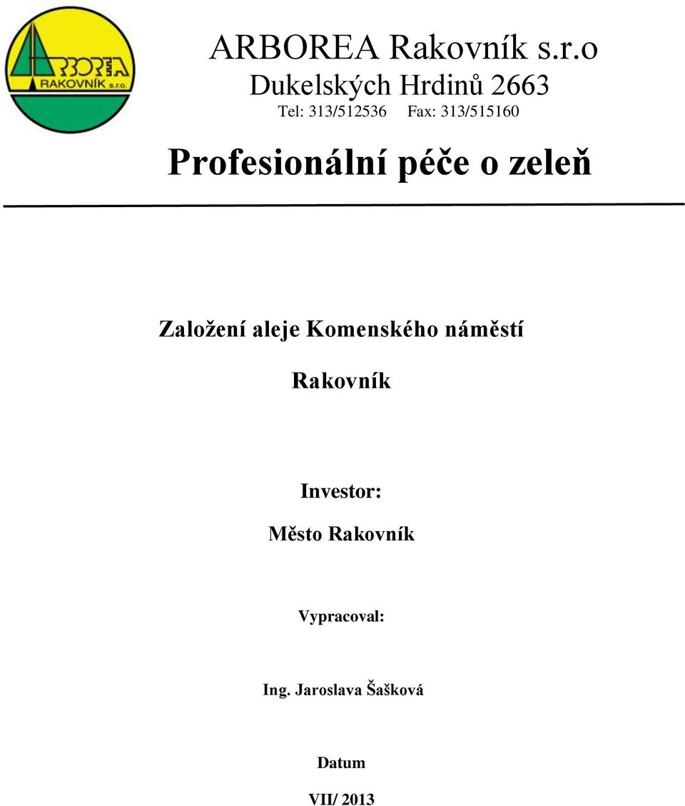 313/515160 Profesionální péče o zeleň Založení aleje