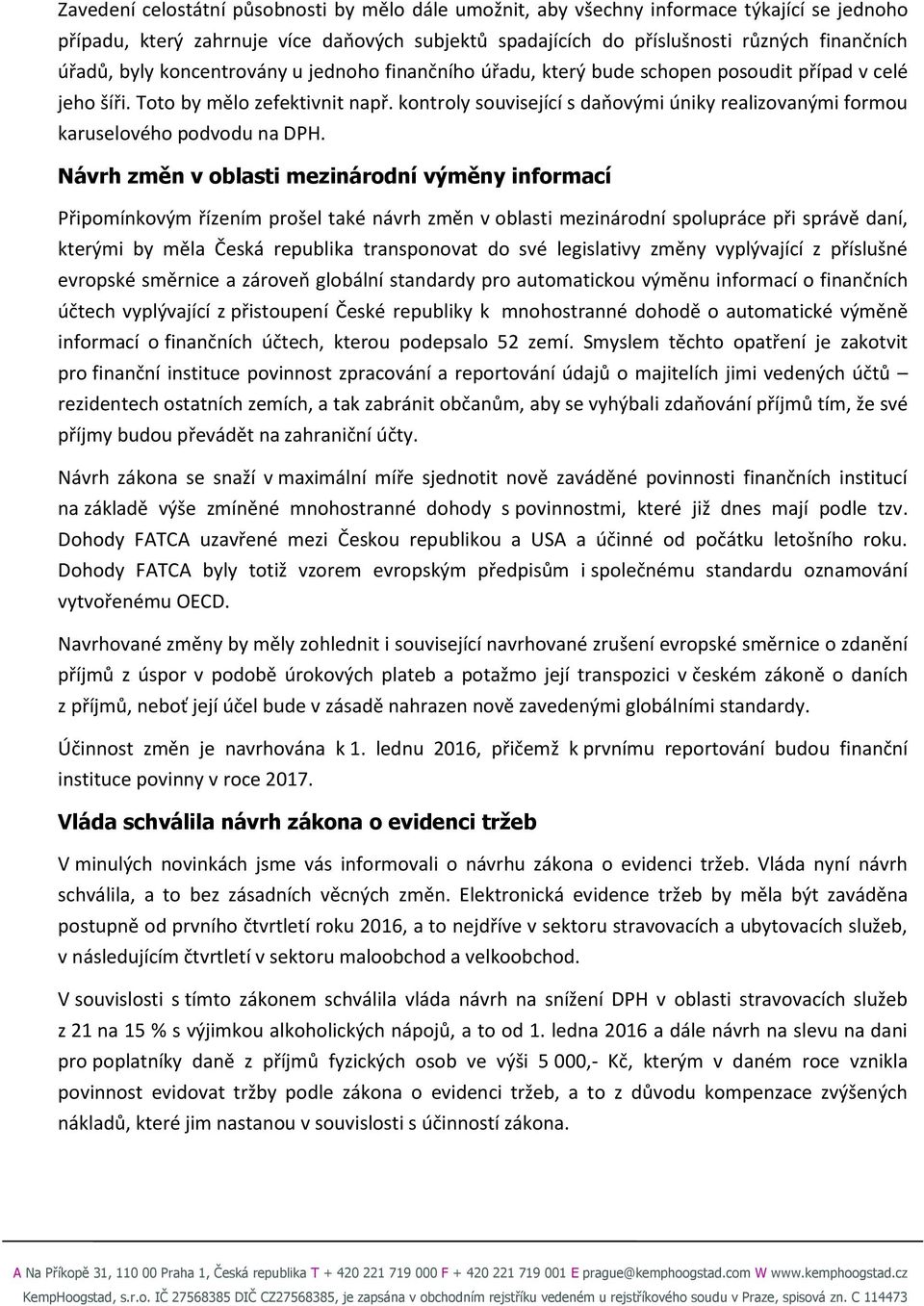 kontroly související s daňovými úniky realizovanými formou karuselového podvodu na DPH.