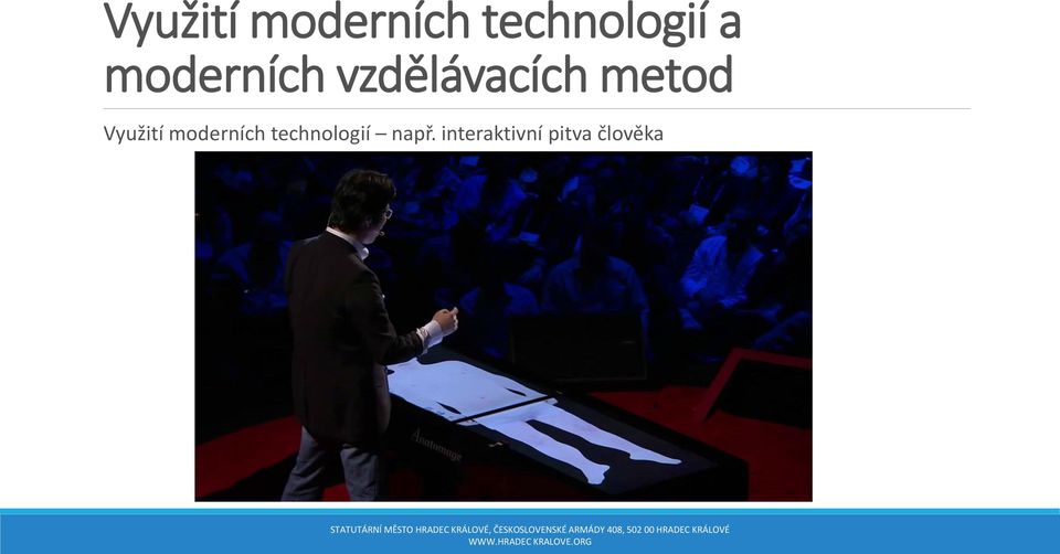 např. interaktivní pitva