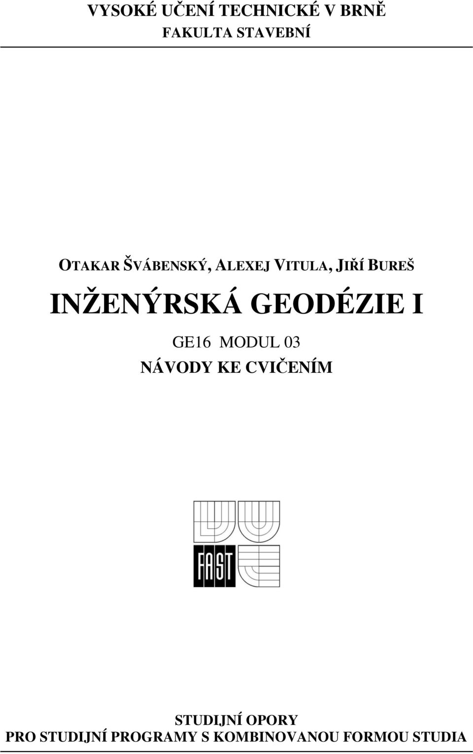 GEODÉZIE I GE6 MODUL 03 NÁVODY KE CVIČENÍM