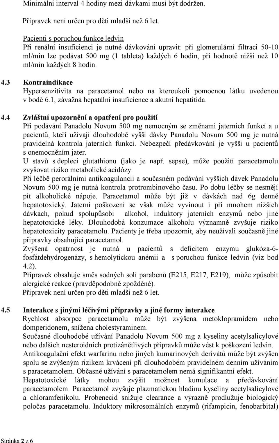 ml/min každých 8 hodin. 4.