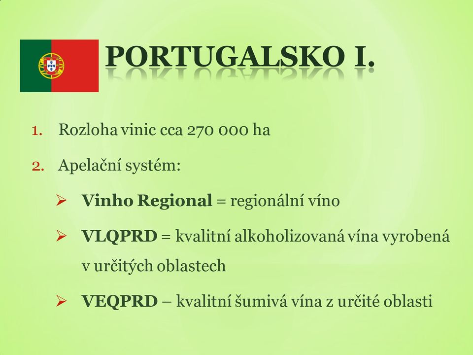 VLQPRD = kvalitní alkoholizovaná vína vyrobená v