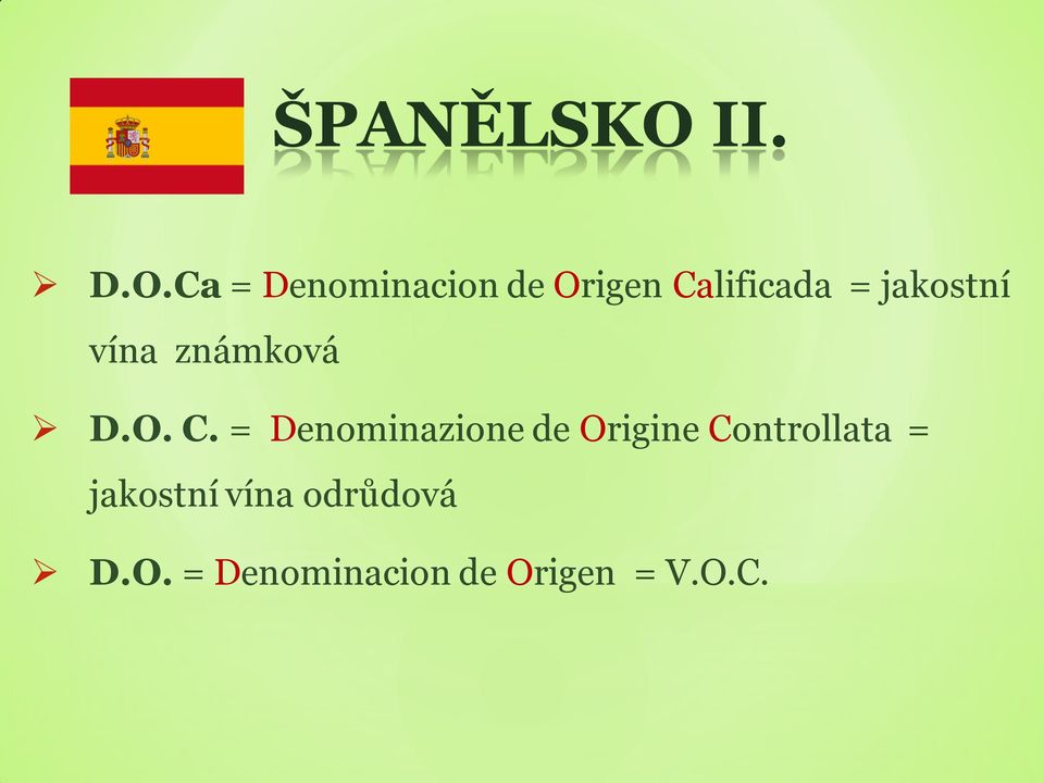 Ca = Denominacion de Origen Calificada =