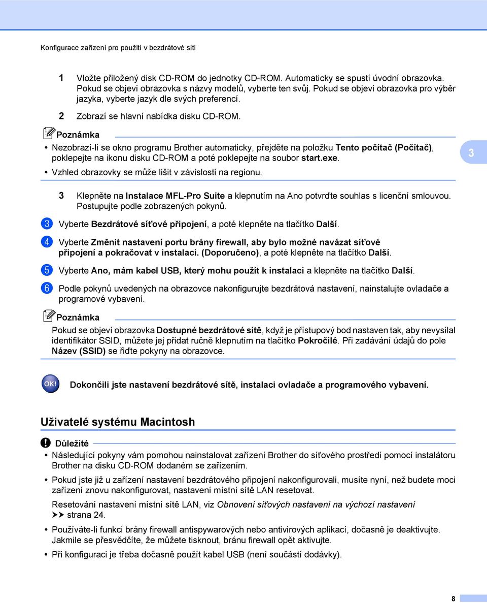 Nezobrazí-li se okno programu Brother automaticky, přejděte na položku Tento počítač (Počítač), poklepejte na ikonu disku CD-ROM a poté poklepejte na soubor start.exe.