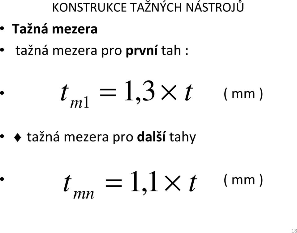 tah : t = 1, 3 m1 t ( mm ) tažná