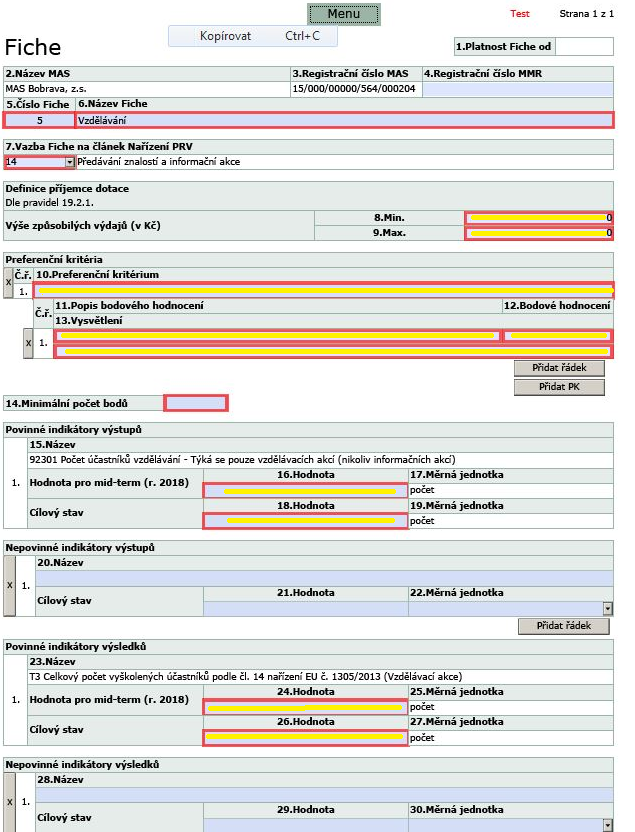 7. V hlavičce formuláře Fiche je předvyplněné pole Název MAS, Registrační číslo MAS, Číslo Fiche, Název Fiche a Vazba Fiche na článek Nařízení PRV dle předchozího kroku.