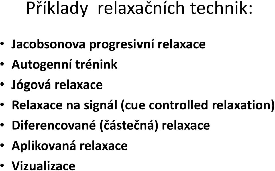 relaxace Relaxace na signál (cue controlled