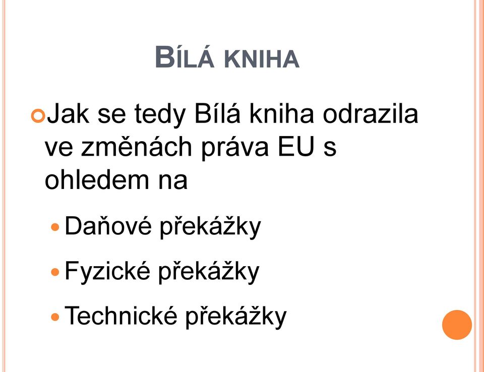 EU s ohledem na Daňové překážky